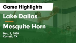 Lake Dallas  vs Mesquite Horn  Game Highlights - Dec. 5, 2020