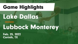 Lake Dallas  vs Lubbock Monterey  Game Highlights - Feb. 25, 2022