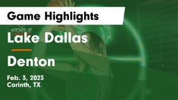 Lake Dallas  vs Denton  Game Highlights - Feb. 3, 2023