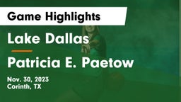 Lake Dallas  vs Patricia E. Paetow  Game Highlights - Nov. 30, 2023