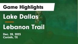 Lake Dallas  vs Lebanon Trail Game Highlights - Dec. 28, 2023