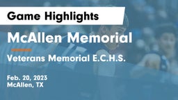 McAllen Memorial  vs Veterans Memorial E.C.H.S. Game Highlights - Feb. 20, 2023