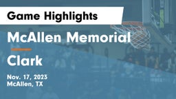 McAllen Memorial  vs Clark  Game Highlights - Nov. 17, 2023