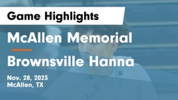 McAllen Memorial  vs Brownsville Hanna  Game Highlights - Nov. 28, 2023