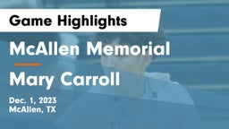 McAllen Memorial  vs Mary Carroll  Game Highlights - Dec. 1, 2023