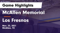McAllen Memorial  vs Los Fresnos  Game Highlights - Nov. 23, 2021