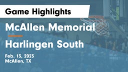 McAllen Memorial  vs Harlingen South  Game Highlights - Feb. 13, 2023