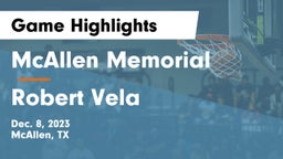 McAllen Memorial  vs Robert Vela  Game Highlights - Dec. 8, 2023