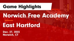 Norwich Free Academy vs East Hartford Game Highlights - Dec. 27, 2023