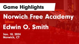 Norwich Free Academy vs Edwin O. Smith  Game Highlights - Jan. 18, 2024