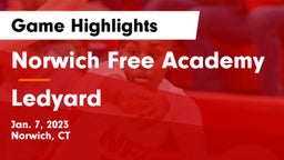 Norwich Free Academy vs Ledyard  Game Highlights - Jan. 7, 2023