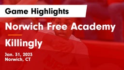 Norwich Free Academy vs Killingly  Game Highlights - Jan. 31, 2023