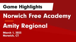 Norwich Free Academy vs Amity Regional  Game Highlights - March 1, 2023