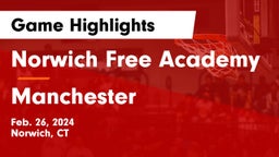Norwich Free Academy vs Manchester  Game Highlights - Feb. 26, 2024