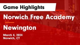 Norwich Free Academy vs Newington  Game Highlights - March 4, 2024