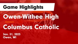 Owen-Withee High vs Columbus Catholic  Game Highlights - Jan. 31, 2023