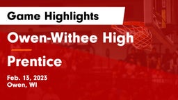 Owen-Withee High vs Prentice  Game Highlights - Feb. 13, 2023