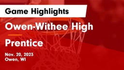 Owen-Withee High vs Prentice  Game Highlights - Nov. 20, 2023