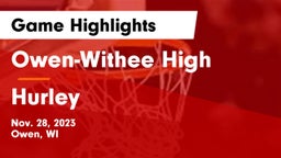 Owen-Withee High vs Hurley  Game Highlights - Nov. 28, 2023