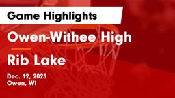 Owen-Withee High vs Rib Lake  Game Highlights - Dec. 12, 2023