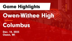 Owen-Withee High vs Columbus  Game Highlights - Dec. 14, 2023