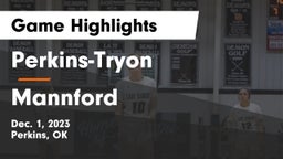 Perkins-Tryon  vs Mannford Game Highlights - Dec. 1, 2023
