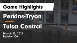 Perkins-Tryon  vs Tulsa Central  Game Highlights - March 23, 2024
