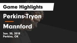 Perkins-Tryon  vs Mannford  Game Highlights - Jan. 30, 2018