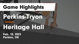 Perkins-Tryon  vs Heritage Hall  Game Highlights - Feb. 18, 2023