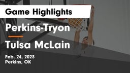 Perkins-Tryon  vs Tulsa McLain Game Highlights - Feb. 24, 2023