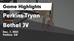 Perkins-Tryon  vs Bethel JV  Game Highlights - Dec. 7, 2023