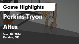 Perkins-Tryon  vs Altus  Game Highlights - Jan. 18, 2024