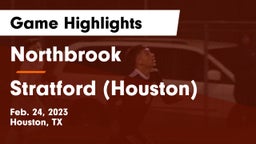 Northbrook  vs Stratford  (Houston) Game Highlights - Feb. 24, 2023
