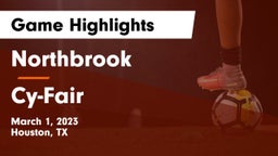 Northbrook  vs Cy-Fair  Game Highlights - March 1, 2023