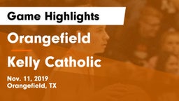 Orangefield  vs Kelly Catholic  Game Highlights - Nov. 11, 2019
