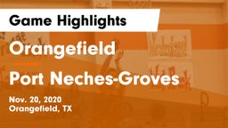 Orangefield  vs Port Neches-Groves  Game Highlights - Nov. 20, 2020