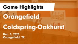 Orangefield  vs Coldspring-Oakhurst  Game Highlights - Dec. 5, 2020