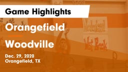Orangefield  vs Woodville  Game Highlights - Dec. 29, 2020