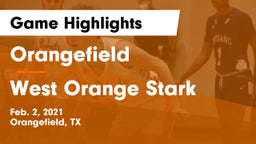 Orangefield  vs West Orange Stark  Game Highlights - Feb. 2, 2021