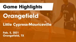 Orangefield  vs Little Cypress-Mauriceville  Game Highlights - Feb. 5, 2021