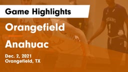 Orangefield  vs Anahuac  Game Highlights - Dec. 2, 2021