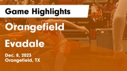 Orangefield  vs Evadale  Game Highlights - Dec. 8, 2023