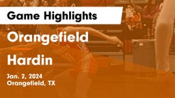 Orangefield  vs Hardin  Game Highlights - Jan. 2, 2024
