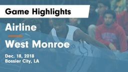 Airline  vs West Monroe  Game Highlights - Dec. 18, 2018