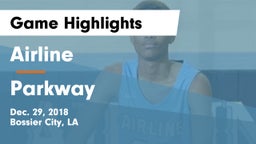 Airline  vs Parkway Game Highlights - Dec. 29, 2018
