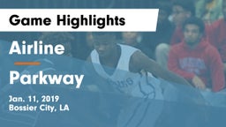 Airline  vs Parkway  Game Highlights - Jan. 11, 2019