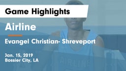 Airline  vs Evangel Christian- Shreveport Game Highlights - Jan. 15, 2019