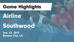 Airline  vs Southwood  Game Highlights - Jan. 22, 2019