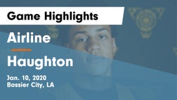 Airline  vs Haughton  Game Highlights - Jan. 10, 2020