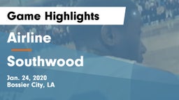 Airline  vs Southwood  Game Highlights - Jan. 24, 2020